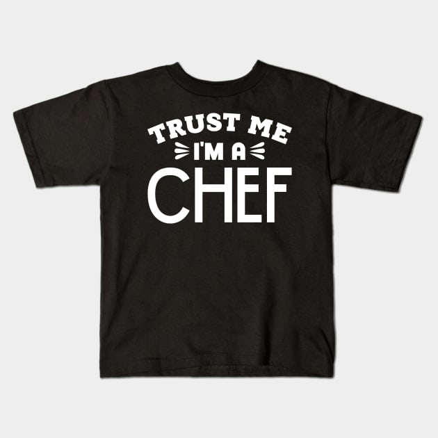 Trust Me, I'm a Chef Kids T-Shirt by colorsplash